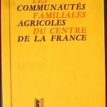 Les Communautés Familiales Agricoles du Centre de la France