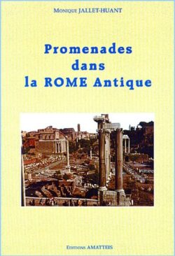 Promenades dans la Rome Antique