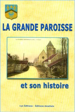 La Grande-Paroisse et son histoire