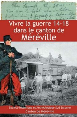 VIVRE LA GUERRE 14-18 MÉRÉVILLE