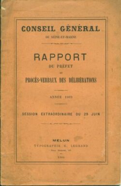 RAPPORT 1909 DU PRÉFET ET PROCÈS-VERBAUX DES DÉLIBÉRATIONS