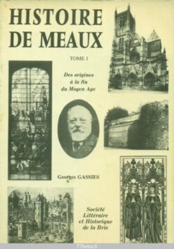 HISTOIRE DE MEAUX tome I