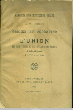 Origine et Fondation de l'Union des Instituteurs et des Institutrices Publics de Seine-et-Marne - ( 1876-1888 )