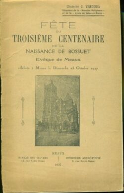 Fête du troisième centenaire de la naissance de Bossuet, Evêque de Meaux