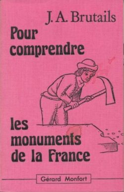 Pour comprendre Les Monuments de la France