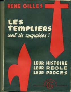 Les Templiers sont ils coupables ?