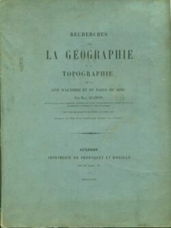 Recherches sur Géo et Topo cité d'AUXERRE et Pagus de SENS