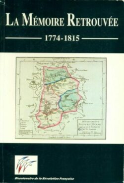 La Mémoire retrouvée 1774 - 1815