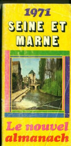 Le nouvel Almanach Seine-et-Marne 1971