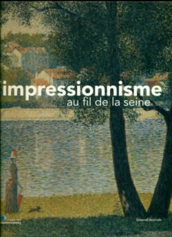 Impressionnisme - au fil de la Seine