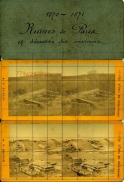 1870 - 1871 - Ruines de Paris et désastres des Environs