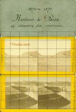 1870 - 1871 - Ruines de Paris et désastres des Environs