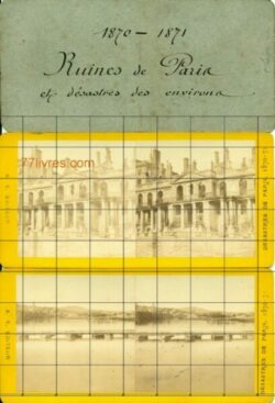 1870 - 1871 - Ruines de Paris et désastres des Environs