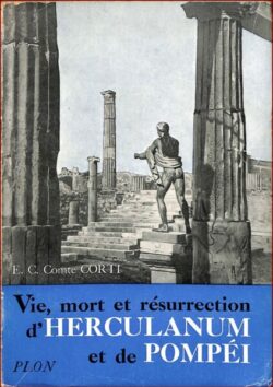 Vie, mort et ressurrection d'HERCULANUM et de POMPEI