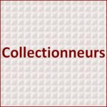 Collectionneurs