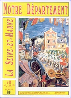 Notre Département - La Seine-et-Marne - n° 30 Avril 1993