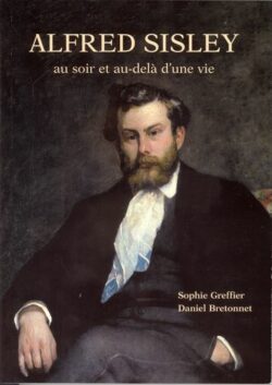 Alfred Sisley au soir et au-delà d'une vie