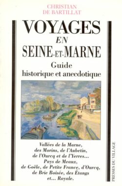 Voyages en Seine-et-Marne - Guide NORD -