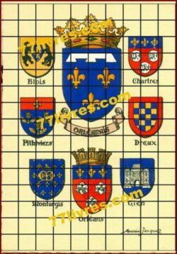 Blasons ORLÉANAIS, Orléans, Blois, Pithiviers, Montargis, Chartres, Dreux, Gien