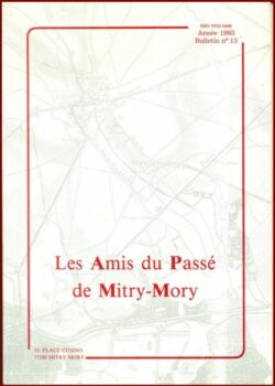 Les Amis du Passé de Mitry-Mory N° 13