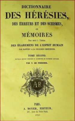 Dictionnaire des Hérésies, des Erreurs et des Schismes