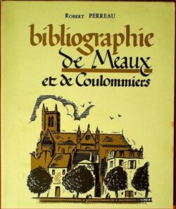 Bibliographie de Meaux et de Coulommiers