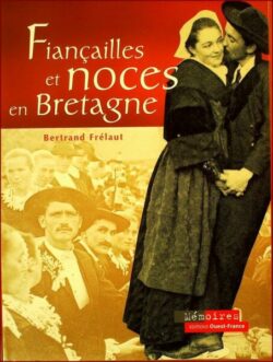 Fiancailles et noces en Bretagne