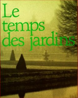 Le temps des Jardins