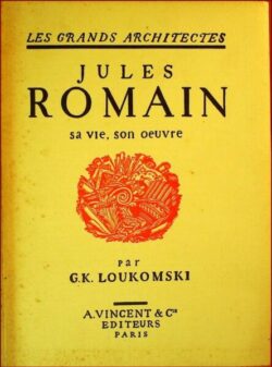 Jules ROMAIN, sa vie, son oeuvre