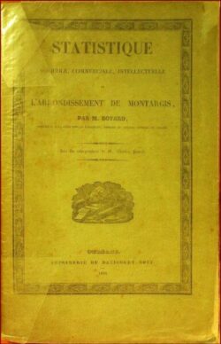 STATISTIQUE AGRICOLE, COMMERCIALE, INTELLECTUELLE DE L’ARRONDISSEMENT DE MONTARGIS