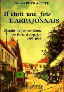 IL ETAIT UNE FOIS l'ARPAJONNAIS