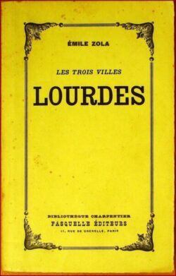 Les trois villes, Lourdes