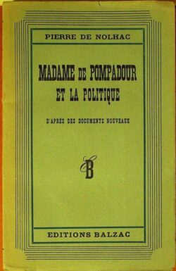 Madame de Pompadour et la Politique