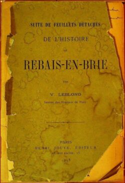 REBAIS-EN-BRIE suite de feuillets détachés de l'histoire