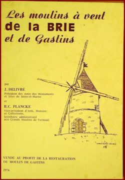 Les moulins à vent de la Brie et de Gastins