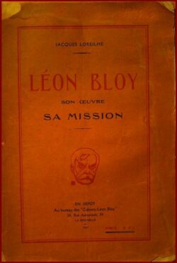 Léon Bloy - son oeuvre, sa mission