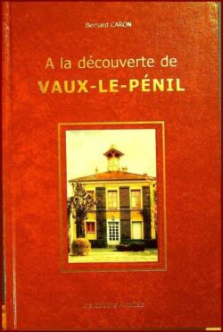 VAUX-LE-PENIL - A la découverte de