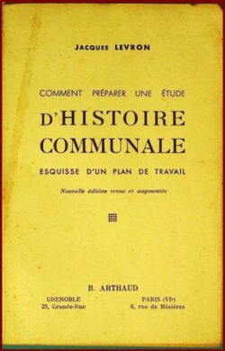 COMMENT PRÉPARER UNE ÉTUDE D’HISTOIRE COMMUNALE