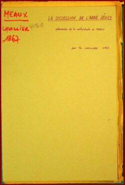 La succession de l'abbé Séguy, chanoine de Meaux