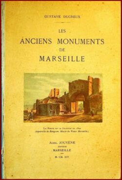 LES ANCIENS MONUMENTS DE MARSEILLE