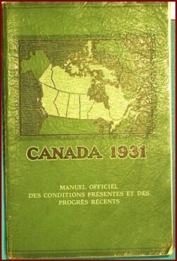 CANADA 1931 - Manuel Officiel des Conditions Présentes et des Progrès Récents