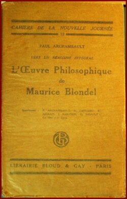 L'Oeuvre Philosophique de Maurice Blondel