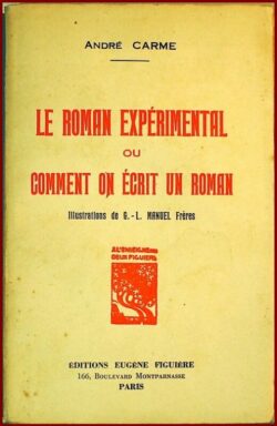 LE ROMAN EXPERIMENTAL ou COMMENT ON ECRIT UN ROMAN