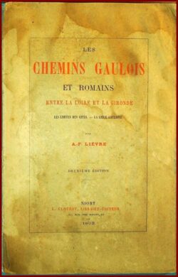 Les chemins Gaulois et Romains entre la Loire et la Gironde