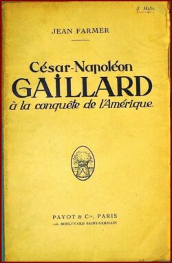 César-Napoléon Gaillard à la Conquête de l'Amérique