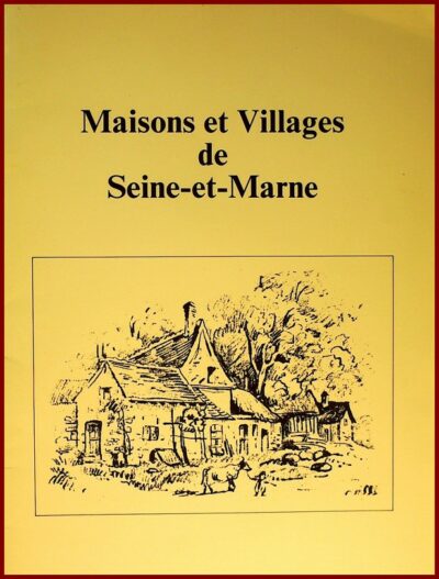 Maison et villages de Seine-et-Marne