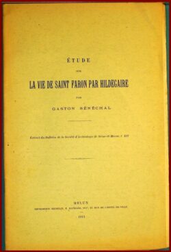 Étude sur "La Vie de Saint Faron par Hildegaire"