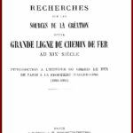 Recherches sur les sources de la création d'une grande ligne de chemin de fer au XIXe siècle