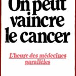 On peut vaincre le cancer