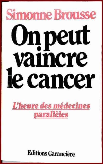 On peut vaincre le cancer